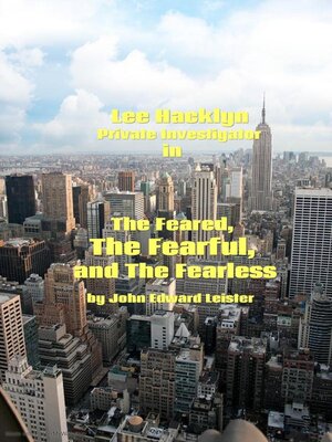 cover image of Lee Hacklyn Private Investigator in the Feared, the Fearful and the Fearless